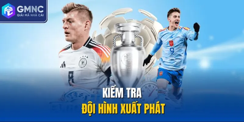 Kiểm tra đội hình xuất phát