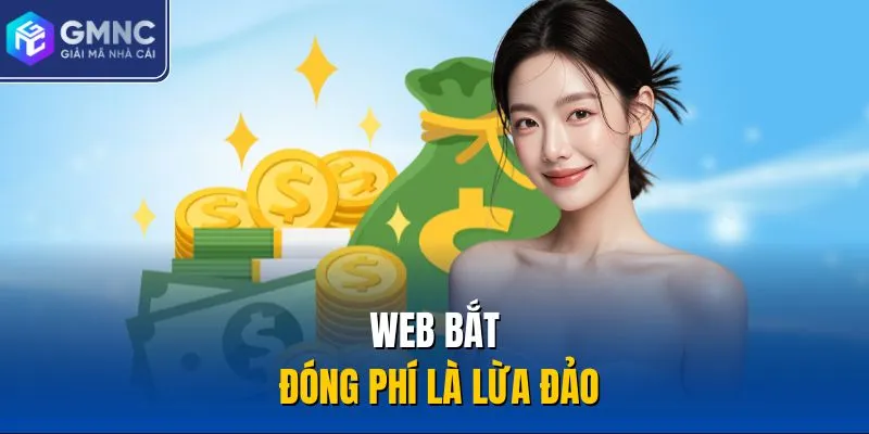 Web bắt đóng phí là lừa đảo